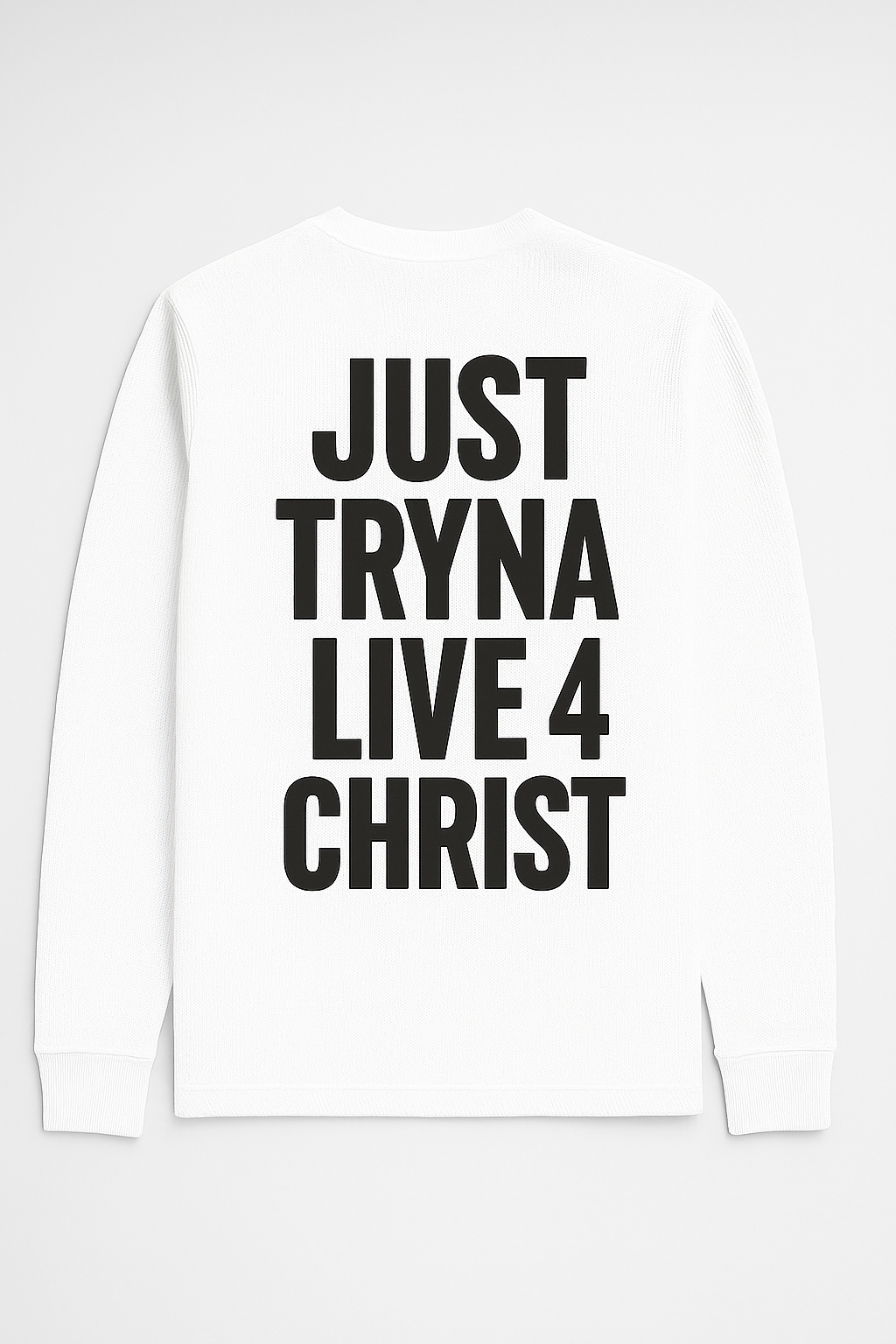 17YAO® | JUST TRYNA LIVE 4 CHRIST - LONGSLEEVE